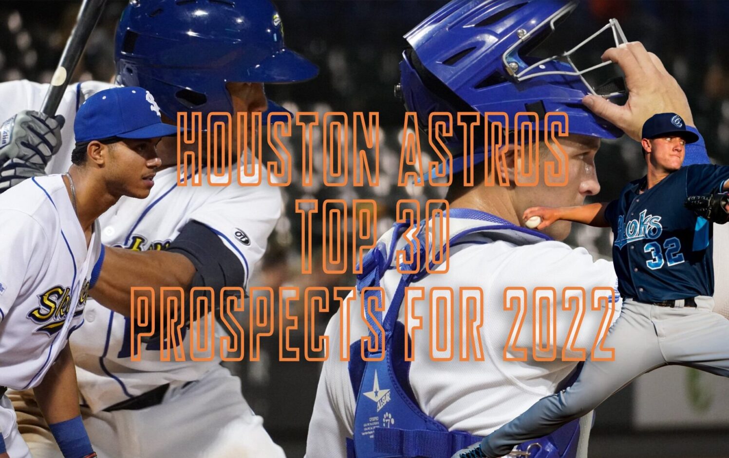 Houston Astros Top 30 Prospects For 2022 - Astros Future
